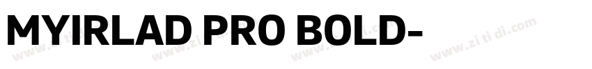 MYIRLAD PRO BOLD字体转换